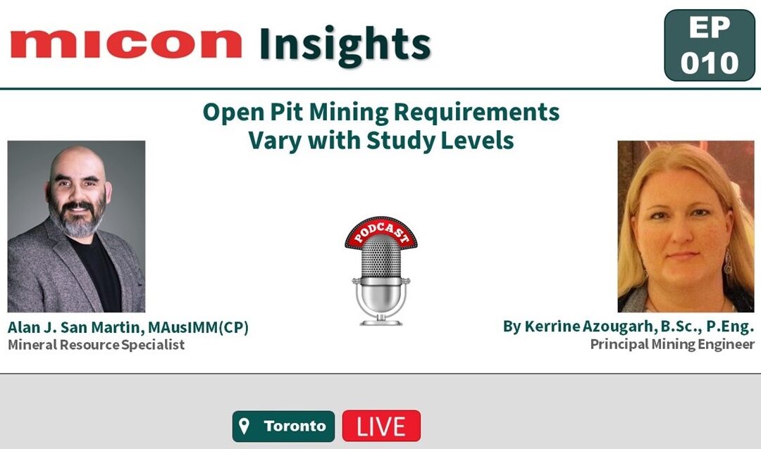 Micon Insights – Open Pit Mining Requirements Vary with Study Levels